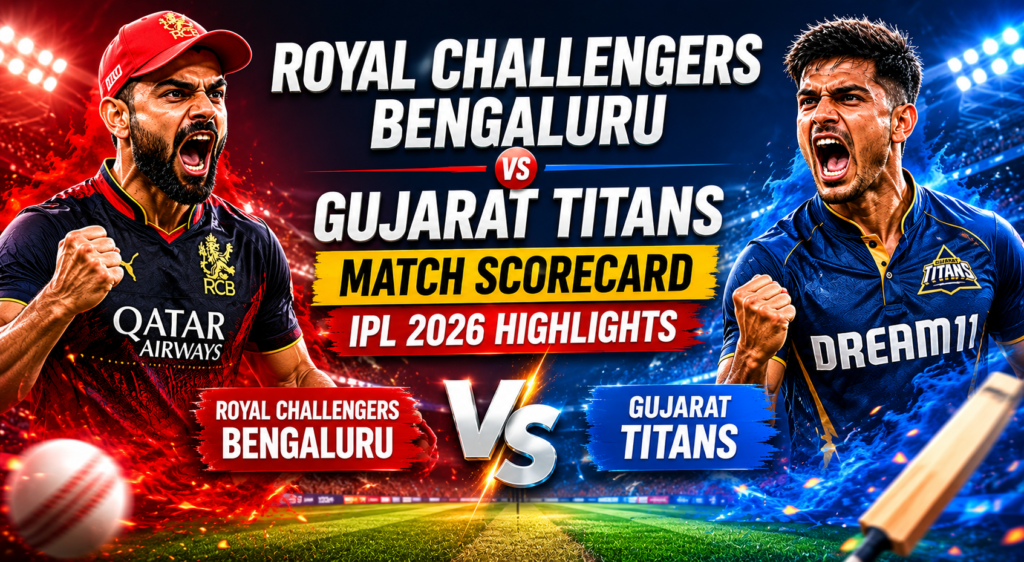 Royal Challengers Bengaluru vs Gujarat Titans Match Scorecard | IPL 2026 Highlights