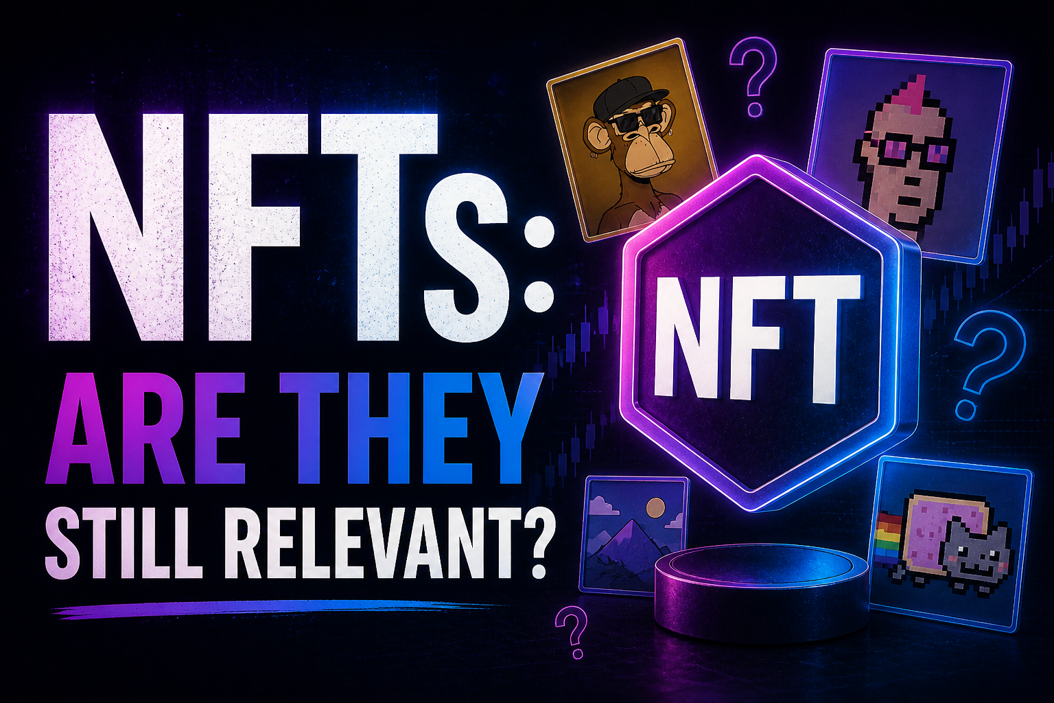 NFTs in 2026 is relevant