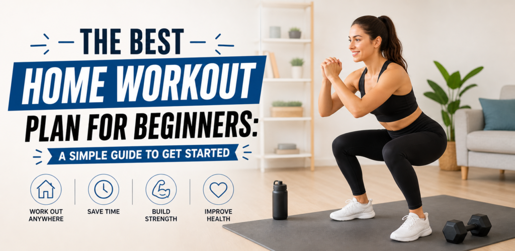The Best Home Workout Plan for Beginners