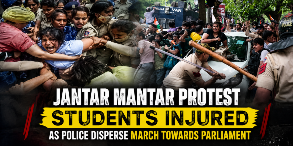 jantar-mantar-protest-students-injured-parliament-march-police-action